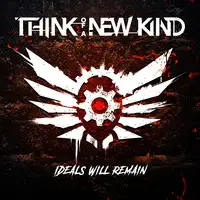 Think of a New Kind - Ideals Will Remain album cover