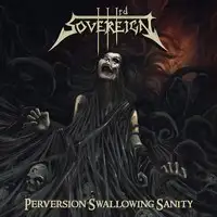 Third Sovereign - Perversion Swallowing Sanity album cover