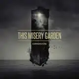 This Misery Garden - Cornerstone album cover