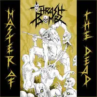 Thrash Bombz - Master of the Dead album cover