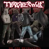 Thrasherwolf - We Are Revolution album cover