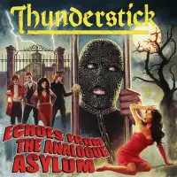 Thunderstick - Echoes From The Analog Asylum album cover