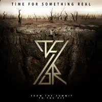 Time For Something Real - From the Summit to the Pit album cover