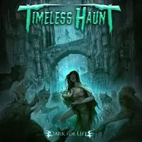 Timeless Haunt - Dark For Life album cover