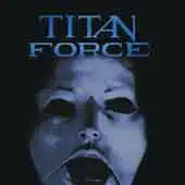 Titan Force - Titan Force album cover