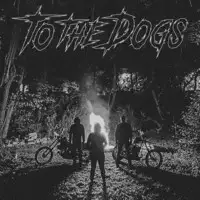 To The Dogs - To The Dogs album cover