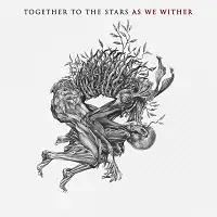 Together to the Stars - As we Wither album cover