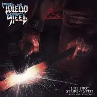 Toledo Steel - The First Strike Of Steel - The Early Years Anthology album cover