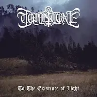 Tombstone - To The Existence Of The Light album cover