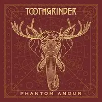 Toothgrinder - Phantom Amour album cover
