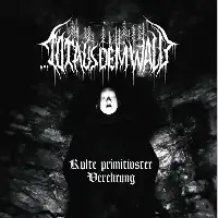 Tot Aus Dem Wald - Kulte Primitivster Verehrung album cover