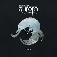 Träumen Von Aurora - Luna album cover