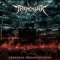 Trenchwar - Criminal Organizations album cover