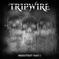 Tripwire - The Dissentient (Part 1) album cover