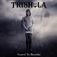 Trishula - Scared to Breathe album cover