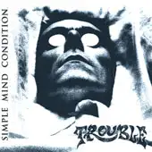 Trouble - Simple Mind Condition album cover