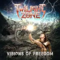 Twilight Zone - Visions Of Freedom album cover
