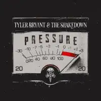 Tyler Bryant And The Shakedown - Pressure album cover