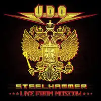 U.D.O. - Steelhammer - Live In Moscow album cover