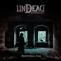 Undead Prophecies - Sempiternal Void album cover