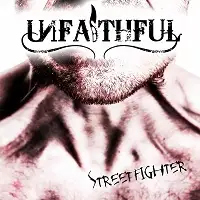 Unfaithful - Streetfighter album cover