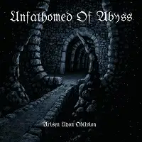 Unfathomed Of Abyss - Arisen Upon Oblivion album cover