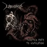 Unfleshed - Twisted Path to Mutilation album cover