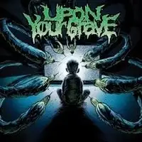 Upon Your Grave - Eponym album cover