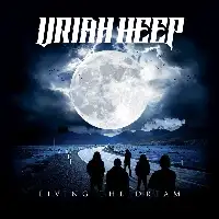 Uriah Heep - Living The Dream album cover