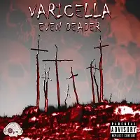 Varicella - Even Deader album cover