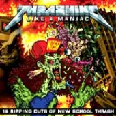 Various Artists - Thrashing Like A Maniac album cover