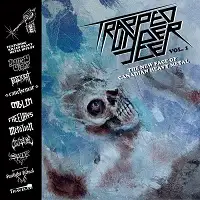 Various Artists - Trapped Under Ice Vol. 1: The New Face of Canadian Metal album cover