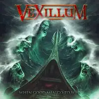 Vexillum - When a Good Man Goes to War album cover