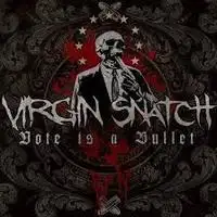 Virgin Snatch - Vote is a Bullet album cover