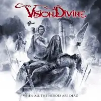 Vision Divine - When All The Heroes Are Dead album cover