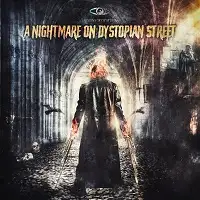 Visions of Dystopia - A Nightmare on Dystopian Street album cover