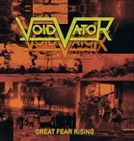 Void Vator - Great Fear Rising album cover