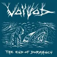 Voivod - The End of Dormancy album cover