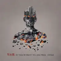 Vuur - In this Moment we are Free - Cities album cover