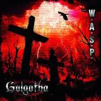 W.A.S.P. - Golgotha album cover