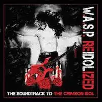 W.A.S.P. - ReIdolized (The Soundtrack to the Crimson Idol) album cover