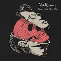 Walkways - Bleed Out