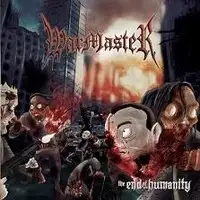 Warmaster - The End Of Humanity album cover