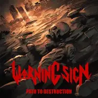 Warning Sign - Path to Destruction album cover