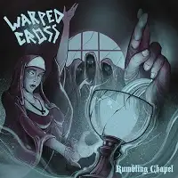 Warped Cross - Rumbling Chapel album cover