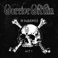 Warrior Within - In Darkness Act I album cover