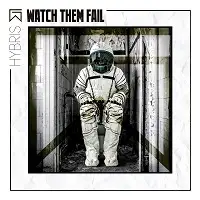 Watch Them Fail - Hybris album cover