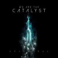 We Are the Catalyst - Ephemeral album cover