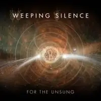 Weeping Silence - For The Unsung album cover