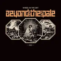 Wheel in the Sky - Beyond the Pale album cover